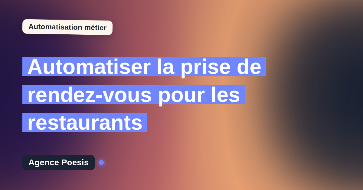 Automatiser la prise de rendez-vous pour les restaurants : méthode, coûts et ROI