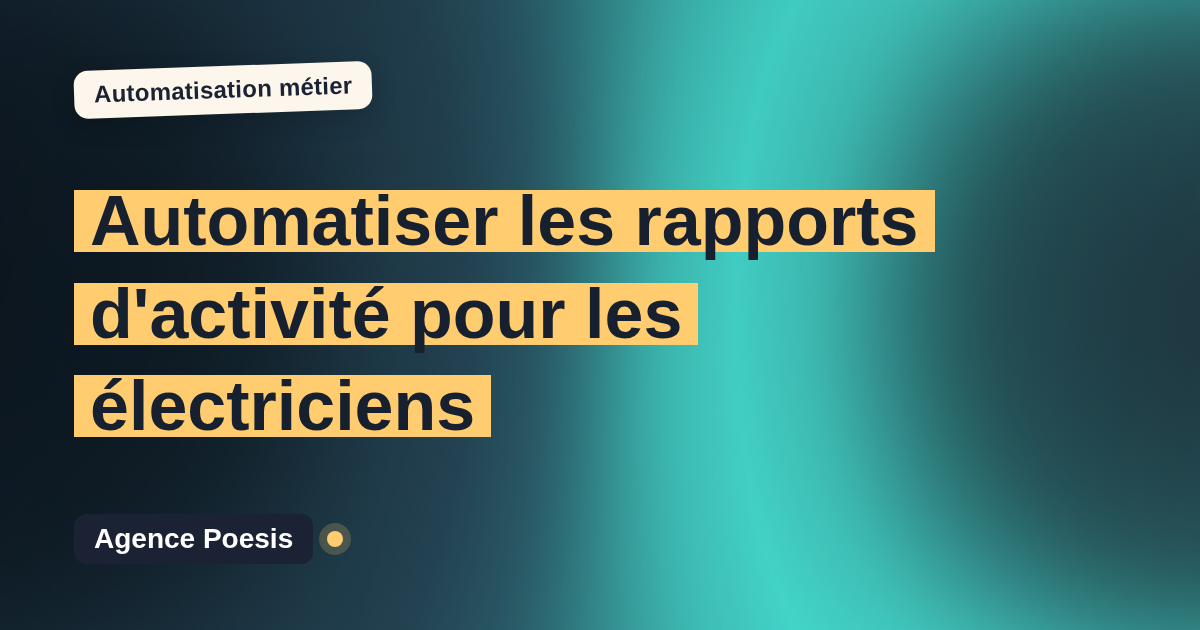 Automatiser les rapports d'activité pour les électriciens : méthode, coûts et ROI