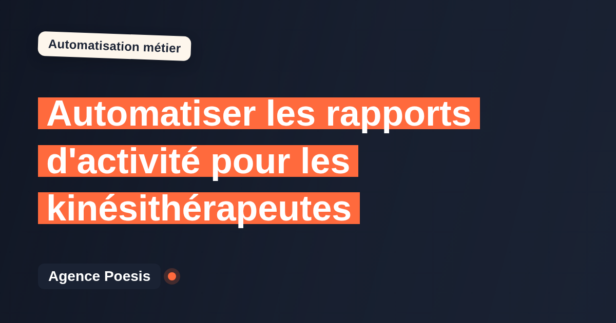 Automatiser les rapports d'activité pour les kinésithérapeutes : méthode, coûts et ROI