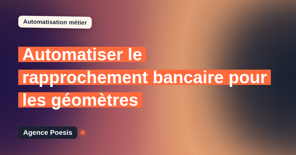 Automatiser le rapprochement bancaire pour les géomètres : méthode, coûts et ROI