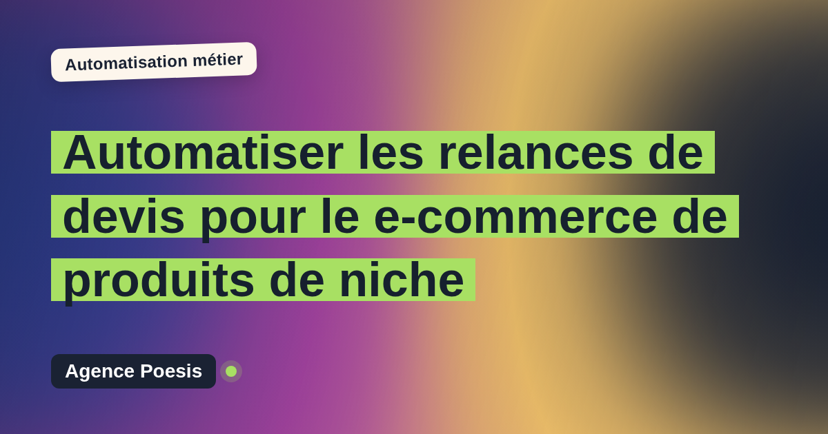 Automatiser les relances de devis pour le e-commerce de produits de niche : méthode, coûts et ROI