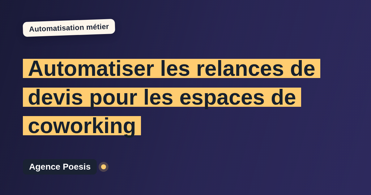 Automatiser les relances de devis pour les espaces de coworking : méthode, coûts et ROI