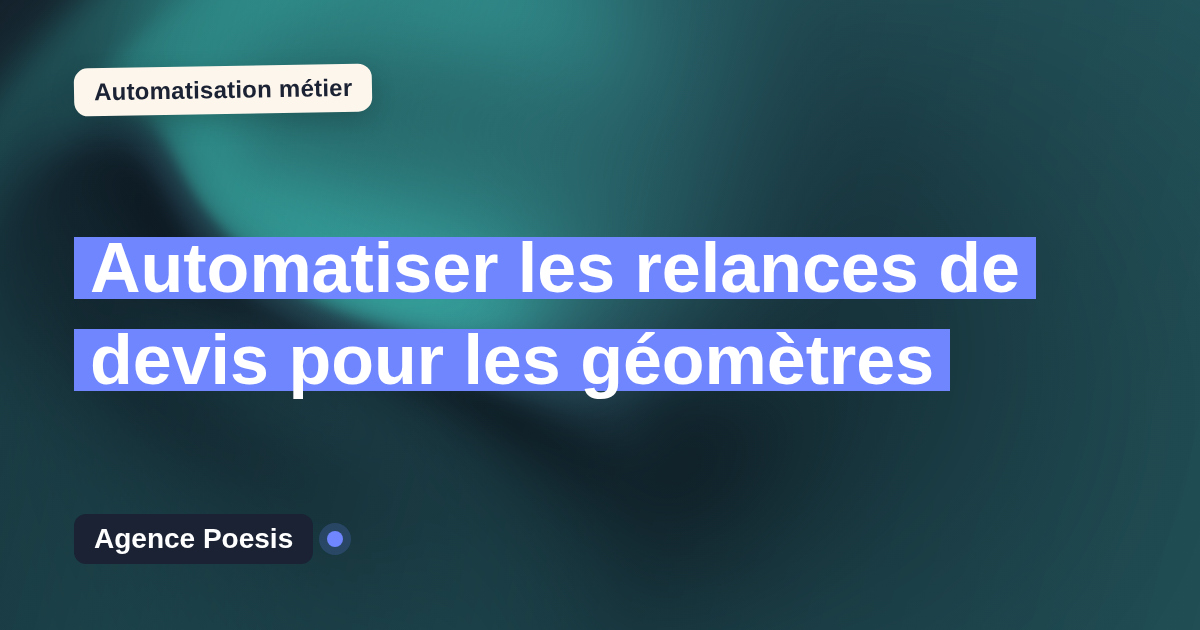 Automatiser les relances de devis pour les géomètres : méthode, coûts et ROI