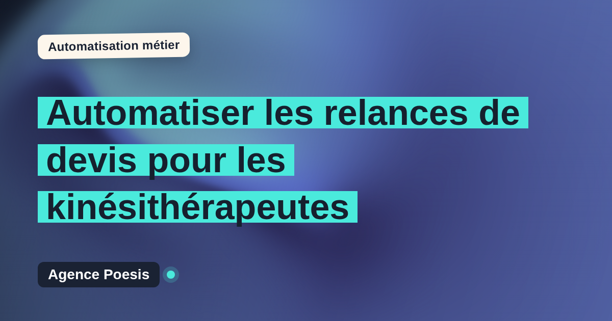 Automatiser les relances de devis pour les kinésithérapeutes : méthode, coûts et ROI