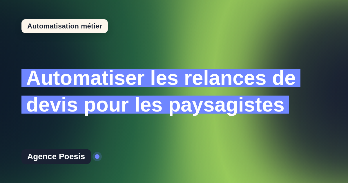 Automatiser les relances de devis pour les paysagistes : méthode, coûts et ROI