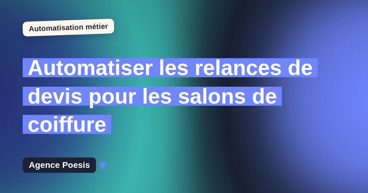 Automatiser les relances de devis pour les salons de coiffure : méthode, coûts et ROI