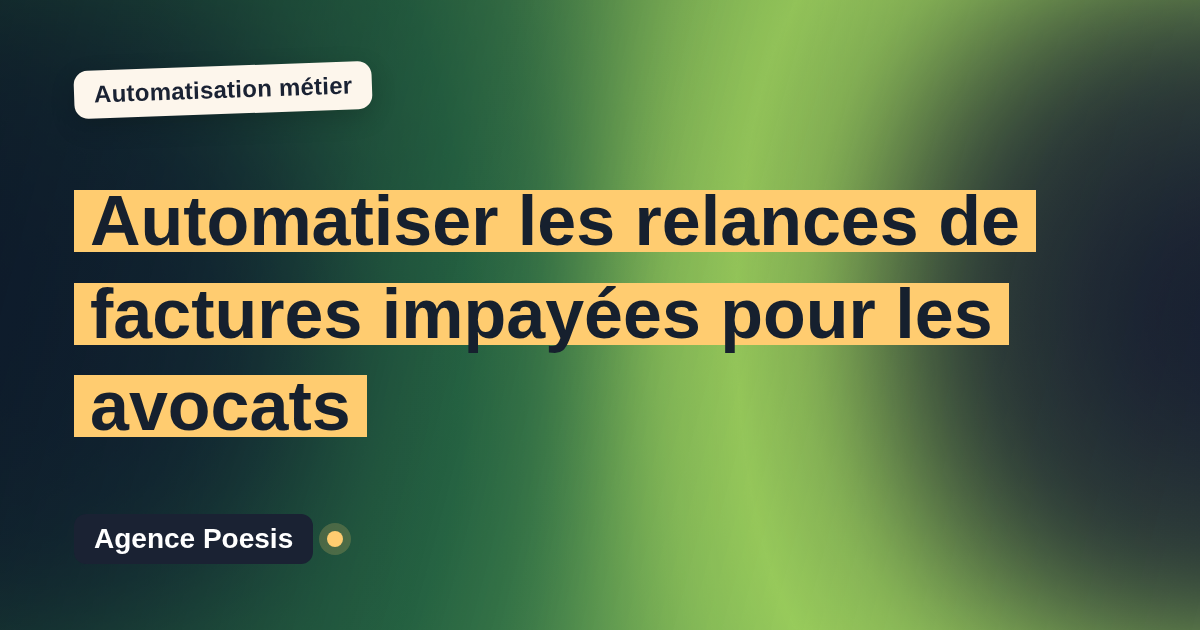 Automatiser les relances de factures impayées pour les avocats : méthode, coûts et ROI