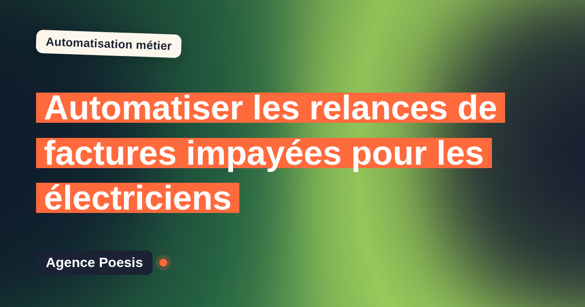 Automatiser les relances de factures impayées pour les électriciens : méthode, coûts et ROI