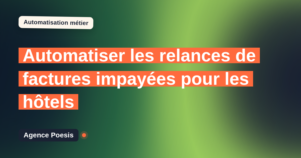 Automatiser les relances de factures impayées pour les hôtels : méthode, coûts et ROI