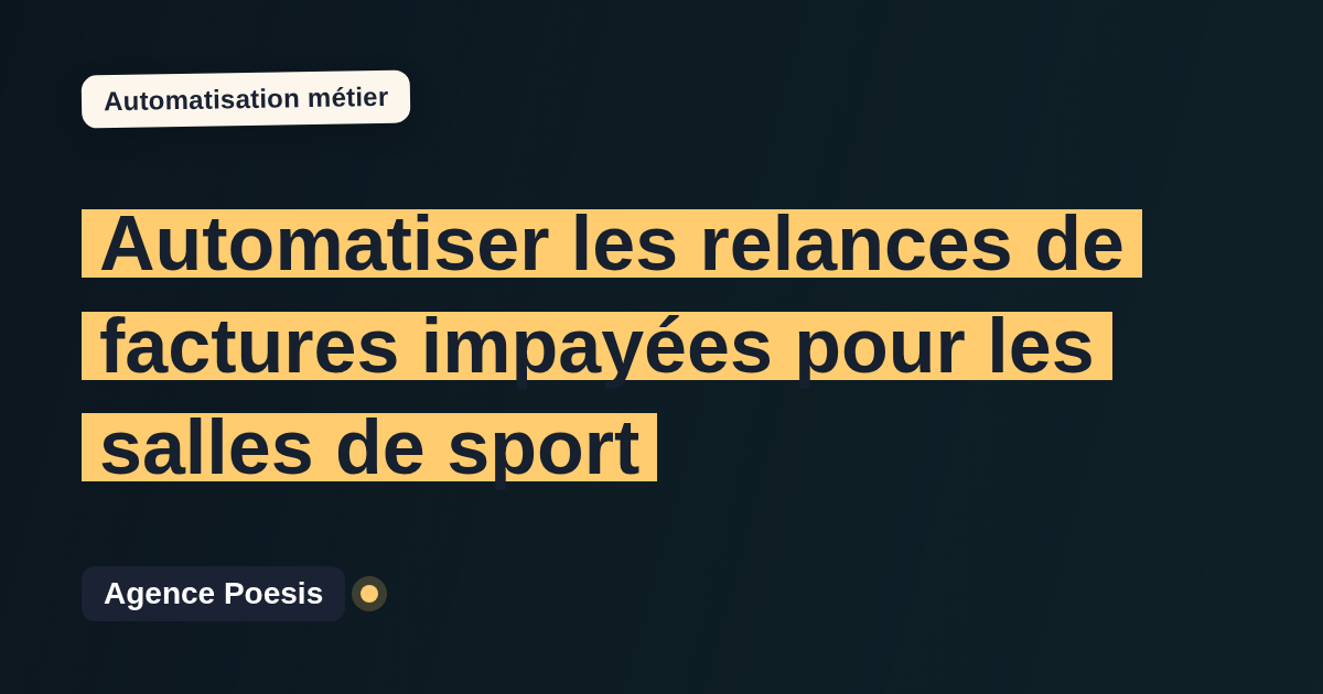 Automatiser les relances de factures impayées pour les salles de sport : méthode, coûts et ROI