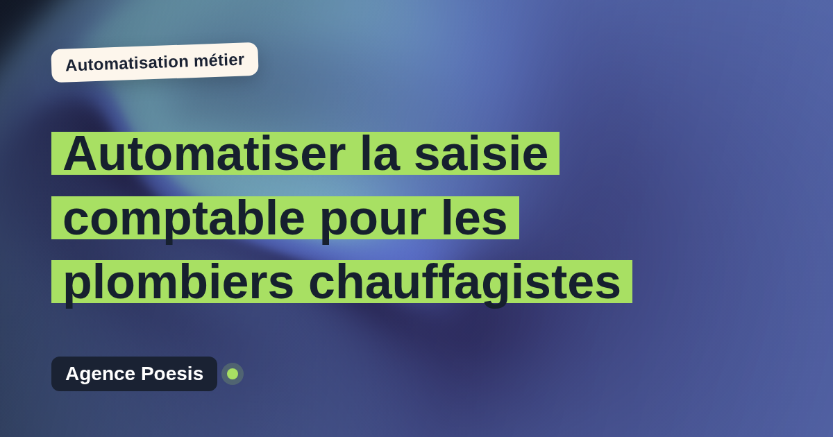 Automatiser la saisie comptable pour les plombiers chauffagistes : méthode, coûts et ROI