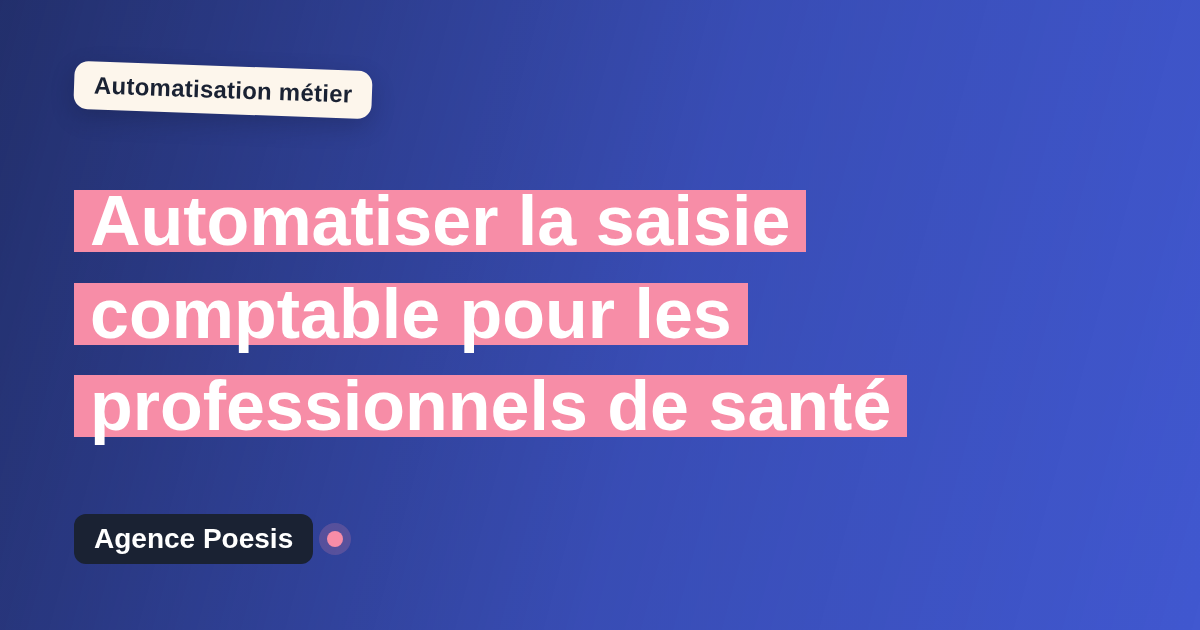Automatiser la saisie comptable pour les professionnels de santé : méthode, coûts et ROI