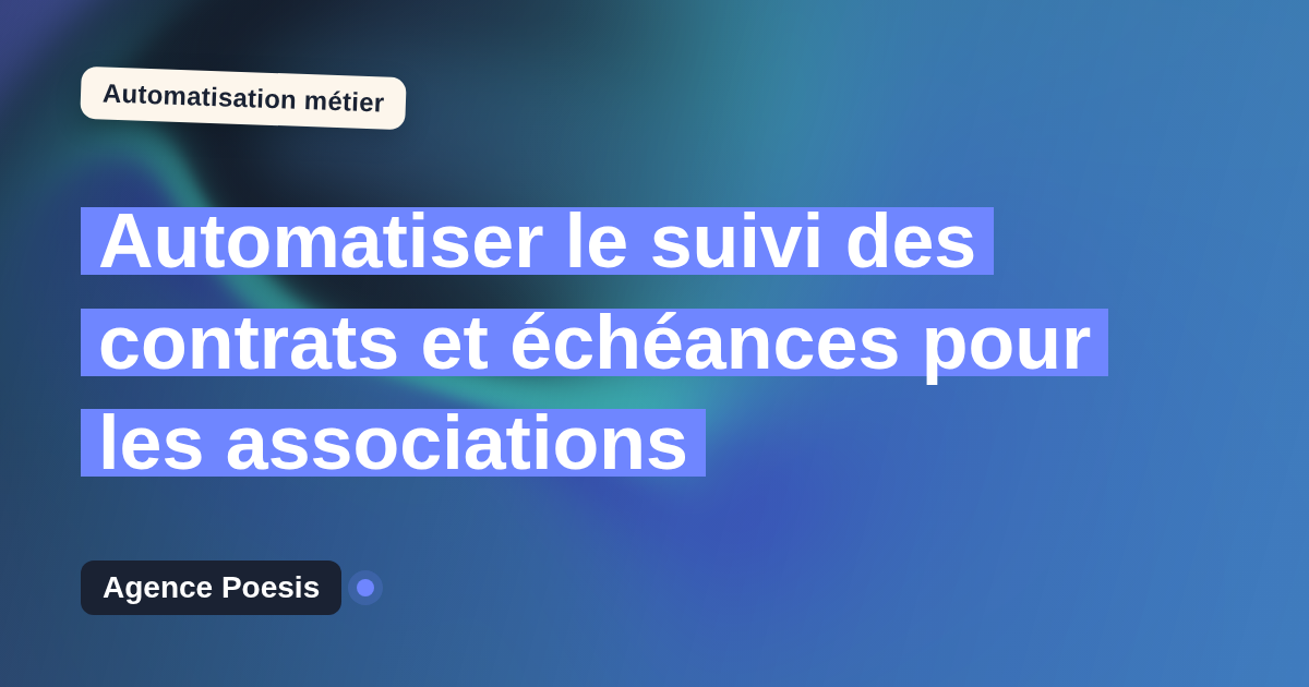 Automatiser le suivi des contrats et échéances pour les associations : méthode, coûts et ROI