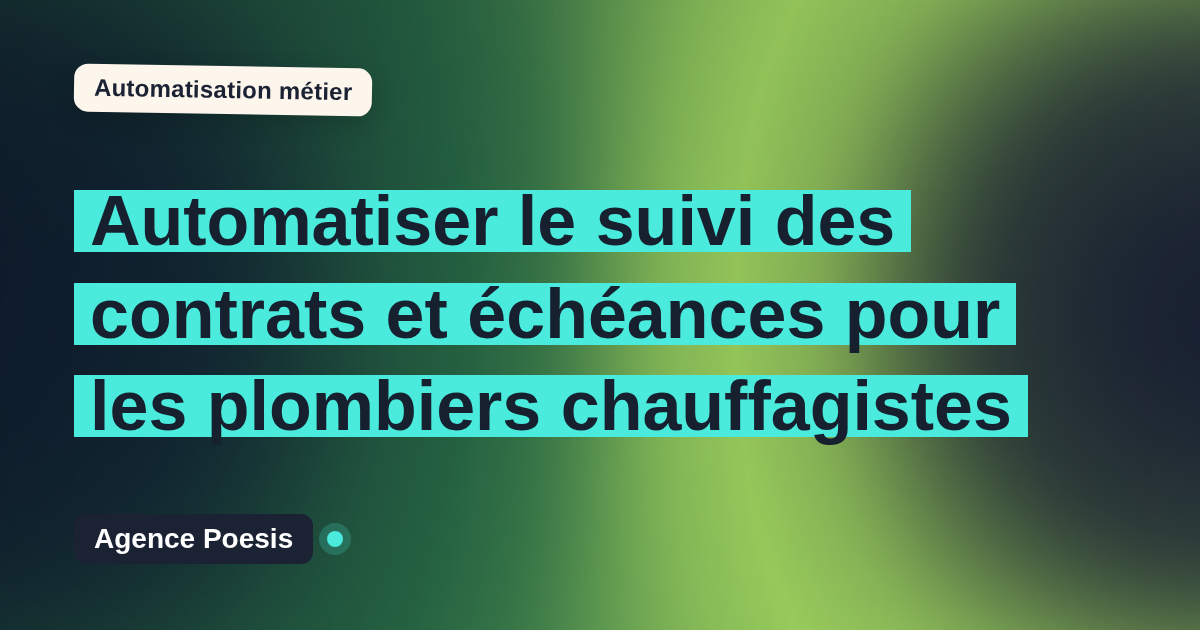 Automatiser le suivi des contrats et échéances pour les plombiers chauffagistes : méthode, coûts et ROI