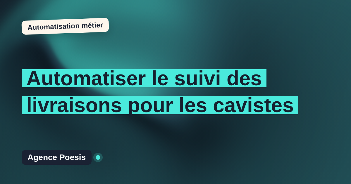 Automatiser le suivi des livraisons pour les cavistes : méthode, coûts et ROI