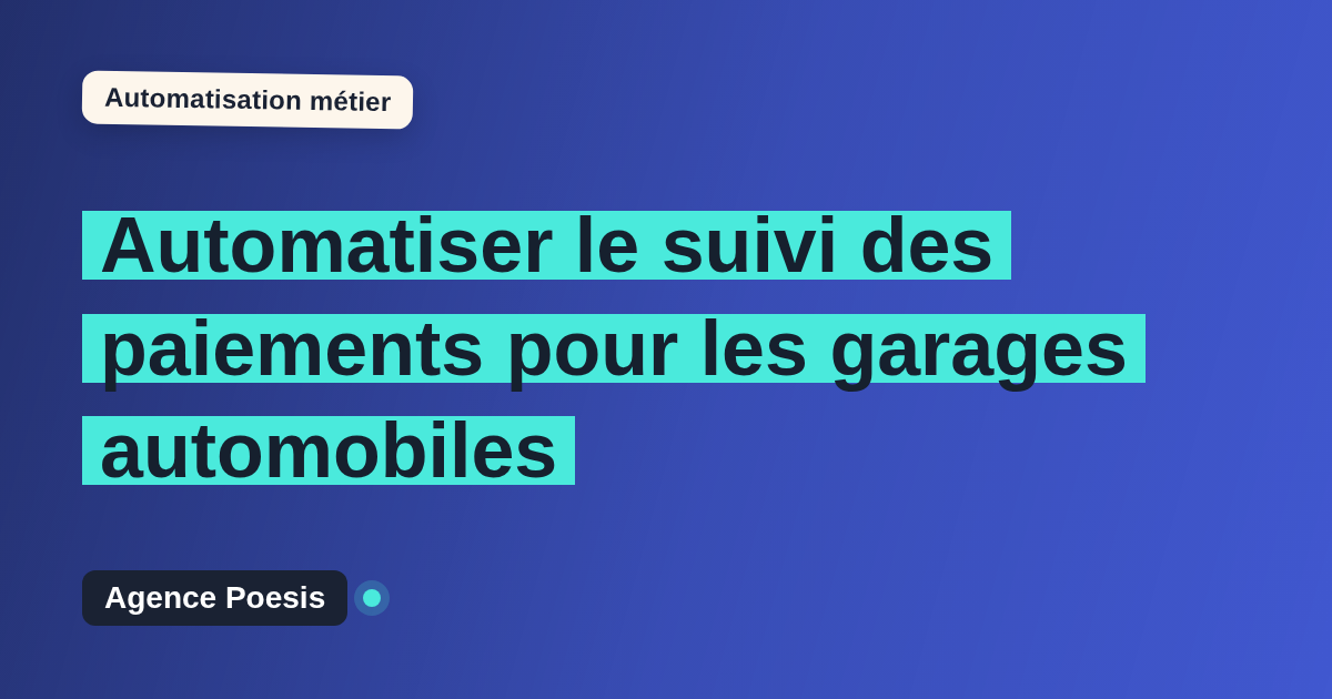 Automatiser le suivi des paiements pour les garages automobiles : méthode, coûts et ROI