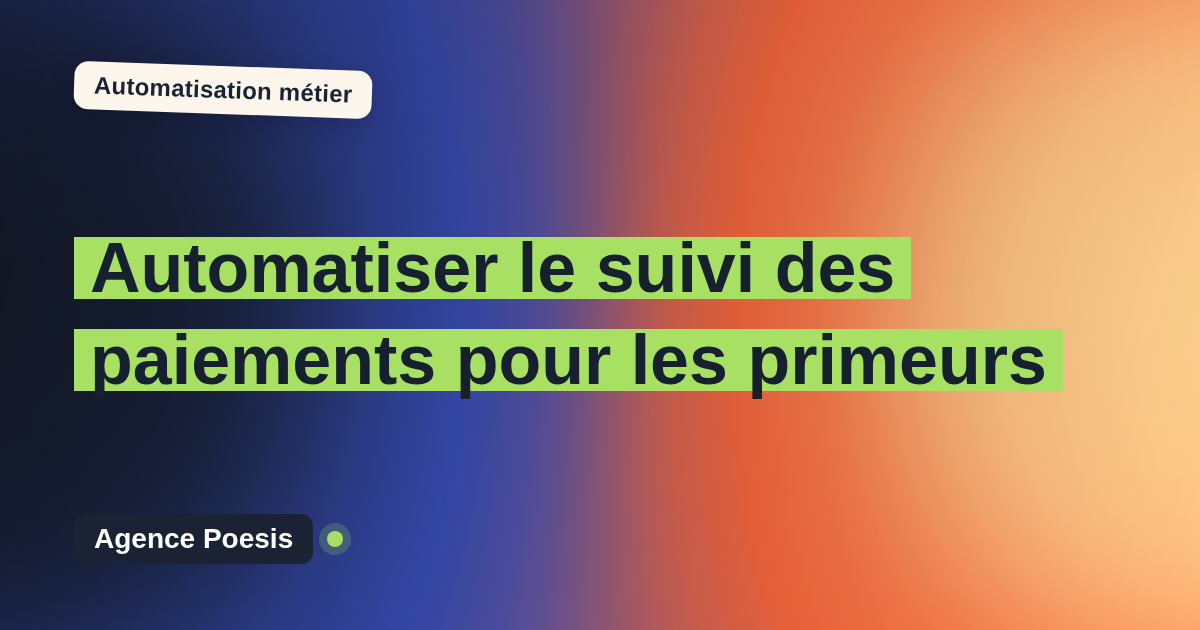 Automatiser le suivi des paiements pour les primeurs : méthode, coûts et ROI
