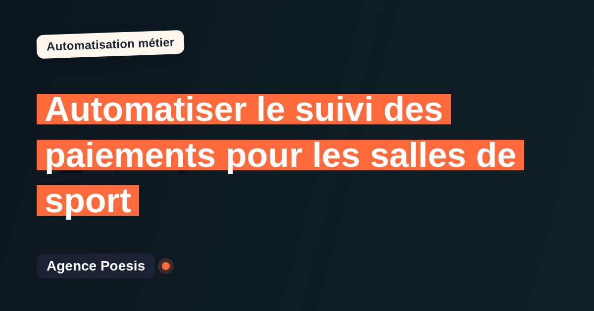 Automatiser le suivi des paiements pour les salles de sport : méthode, coûts et ROI