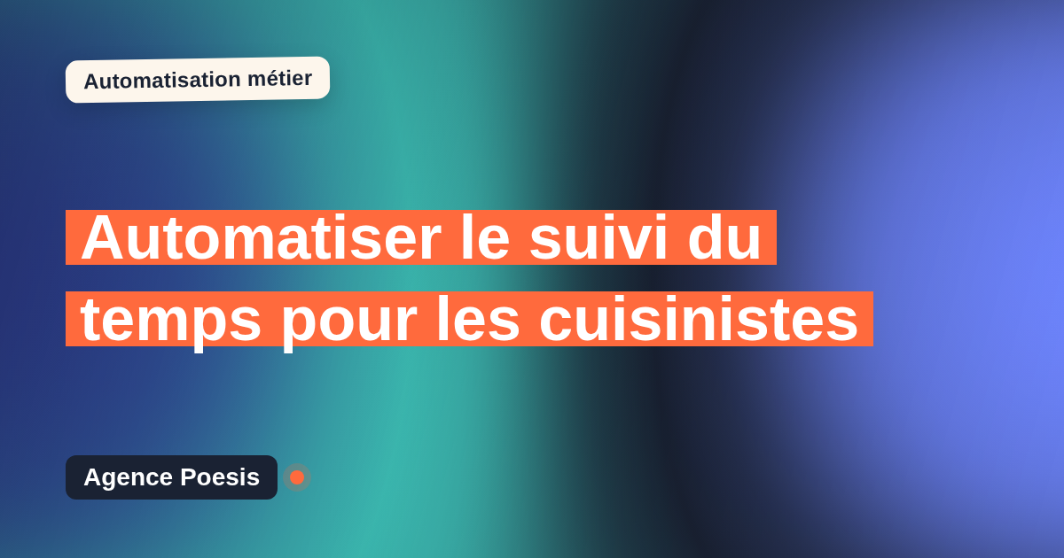 Automatiser le suivi du temps pour les cuisinistes : méthode, coûts et ROI
