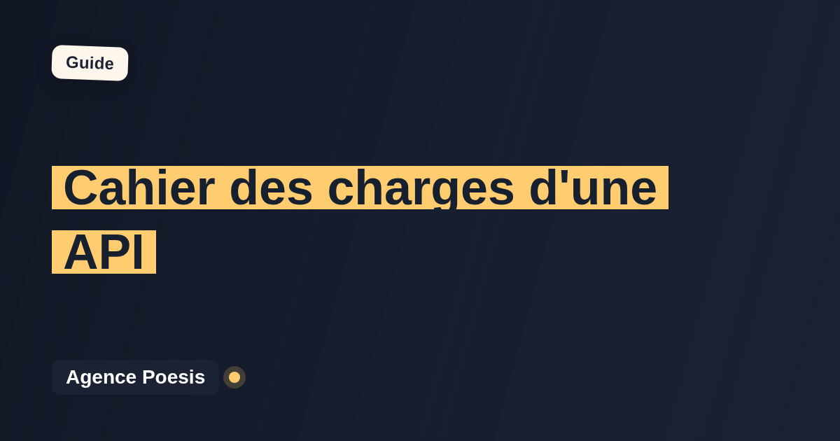 Cahier des charges d'une API : le modèle à suivre