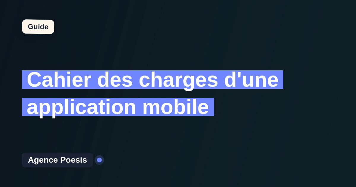 Cahier des charges d'une application mobile : le modèle à suivre