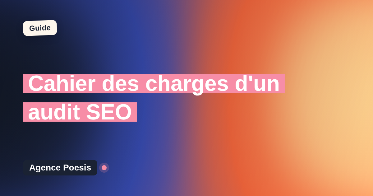 Cahier des charges d'un audit SEO : le modèle à suivre