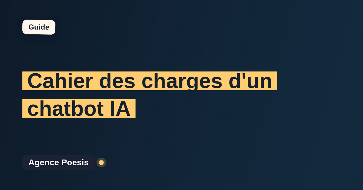 Cahier des charges d'un chatbot IA : le modèle à suivre