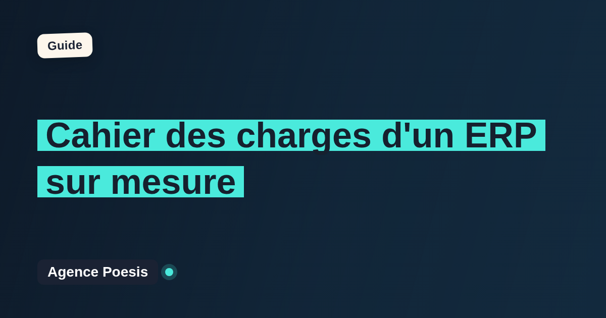 Cahier des charges d'un ERP sur mesure : le modèle à suivre