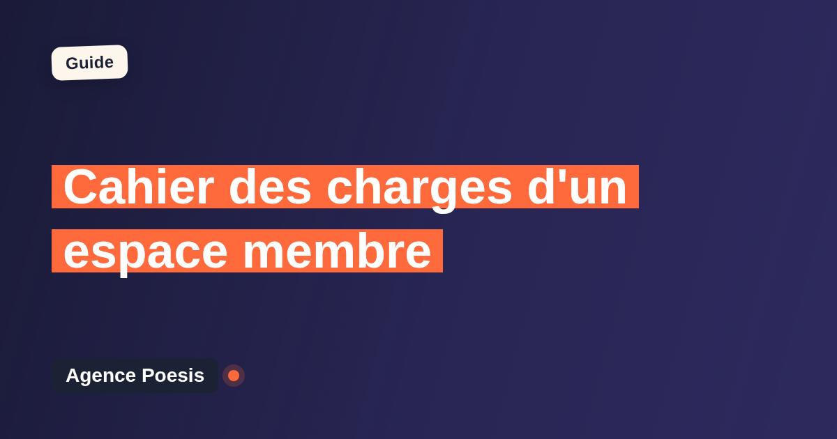 Cahier des charges d'un espace membre : le modèle à suivre