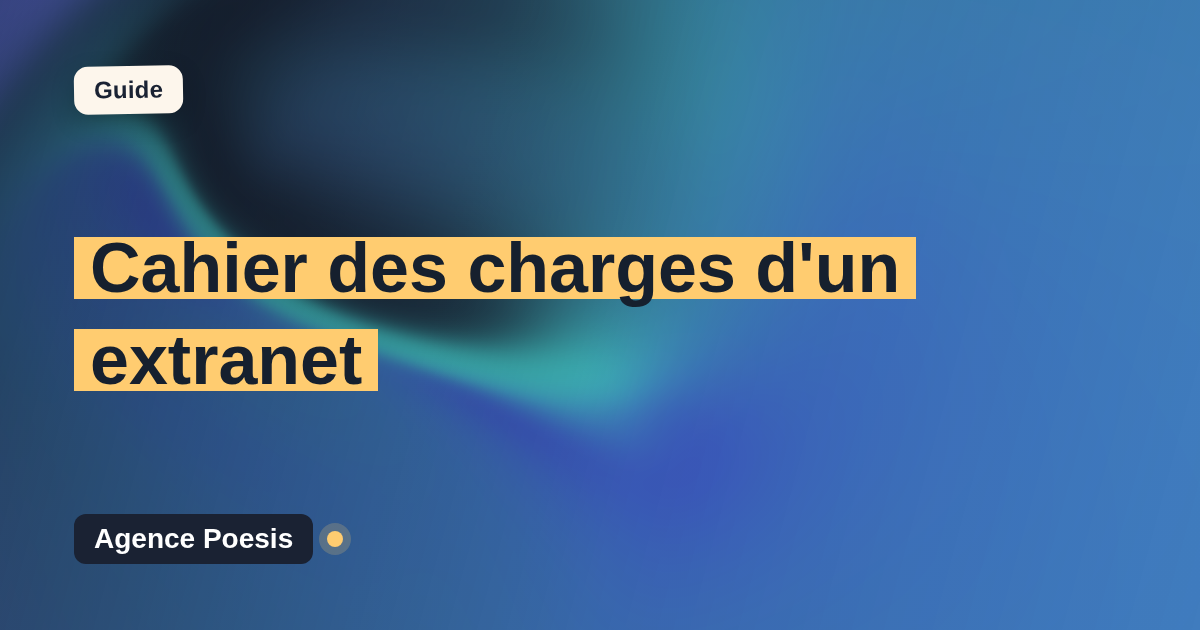 Cahier des charges d'un extranet : le modèle à suivre