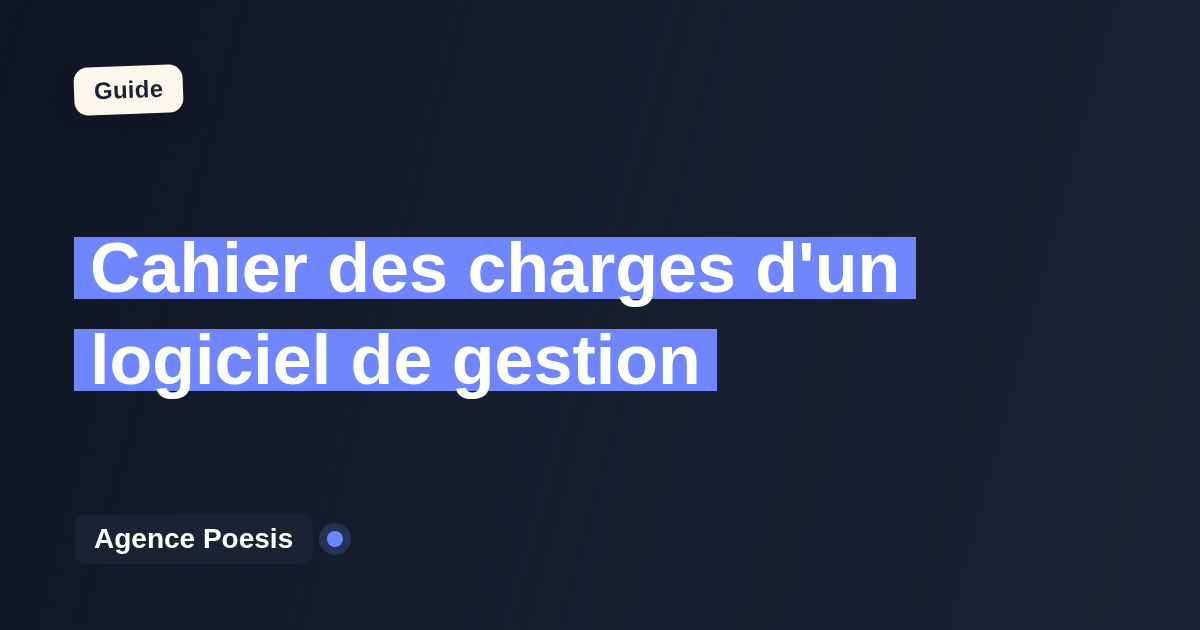 Cahier des charges d'un logiciel de gestion : le modèle à suivre