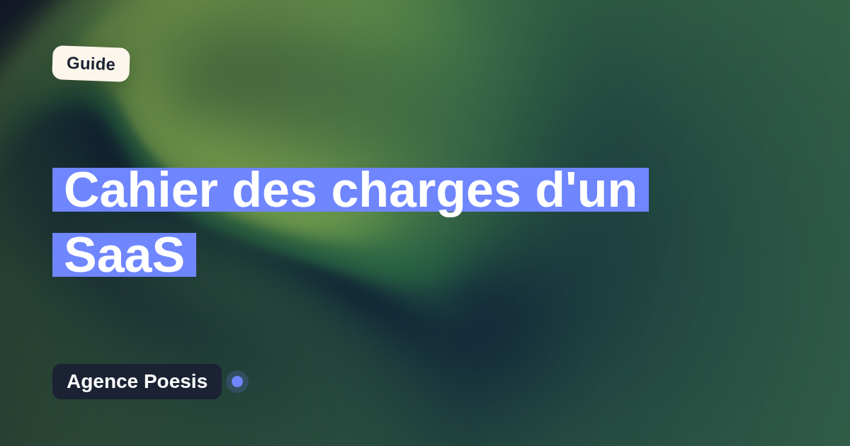 Cahier des charges d'un SaaS : le modèle à suivre