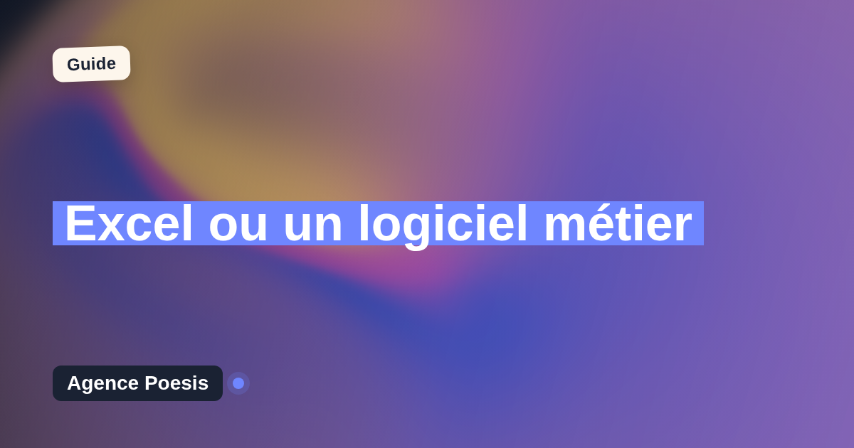 Excel ou un logiciel métier : le comparatif honnête