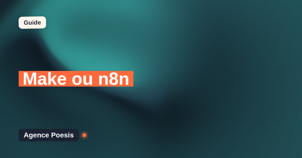 Make ou n8n : le comparatif honnête