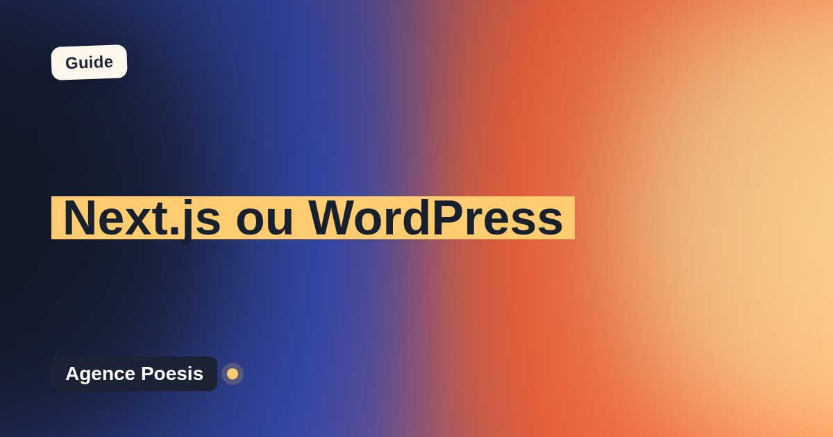 Next.js ou WordPress : le comparatif honnête