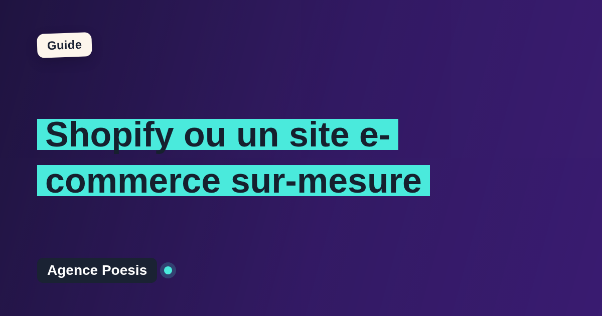 Shopify ou un site e-commerce sur-mesure : le comparatif honnête