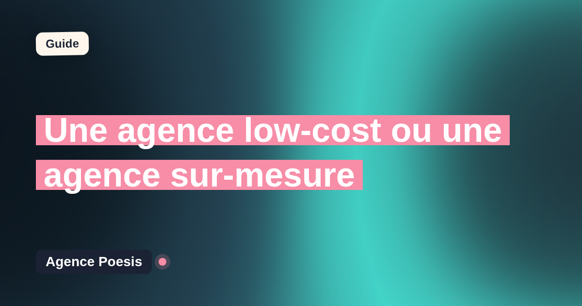 Une agence low-cost ou une agence sur-mesure : le comparatif honnête