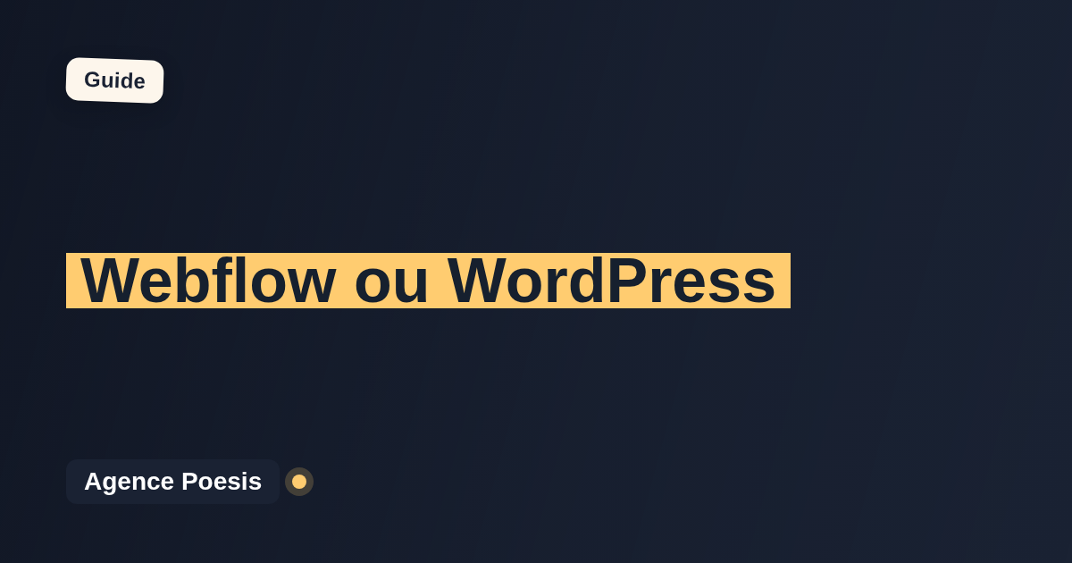 Webflow ou WordPress : le comparatif honnête