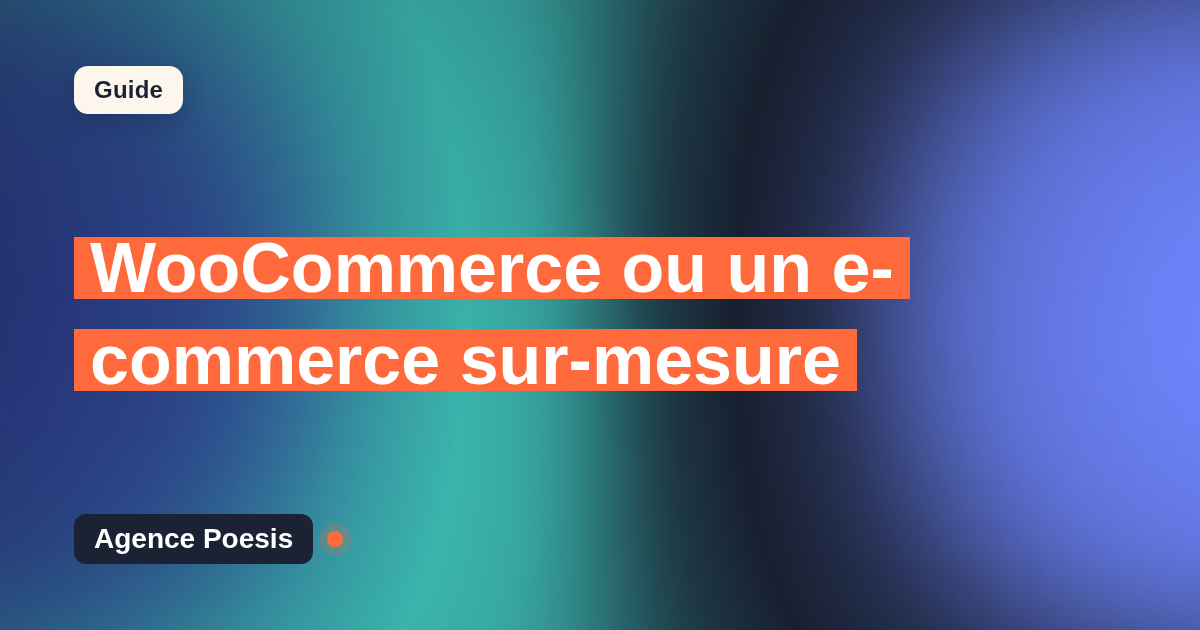 WooCommerce ou un e-commerce sur-mesure : le comparatif honnête