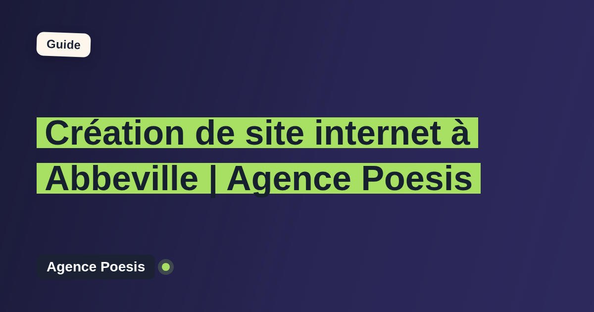 Création de site internet à Abbeville | Agence Poesis