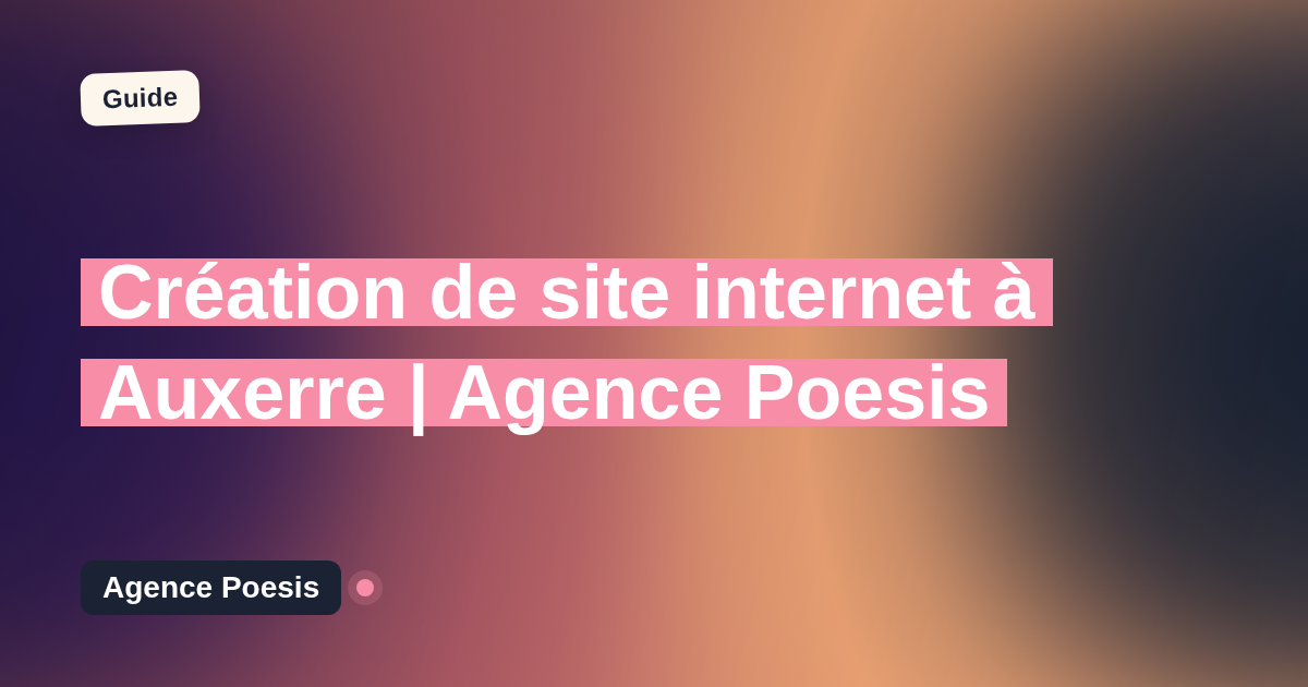 Création de site internet à Auxerre | Agence Poesis