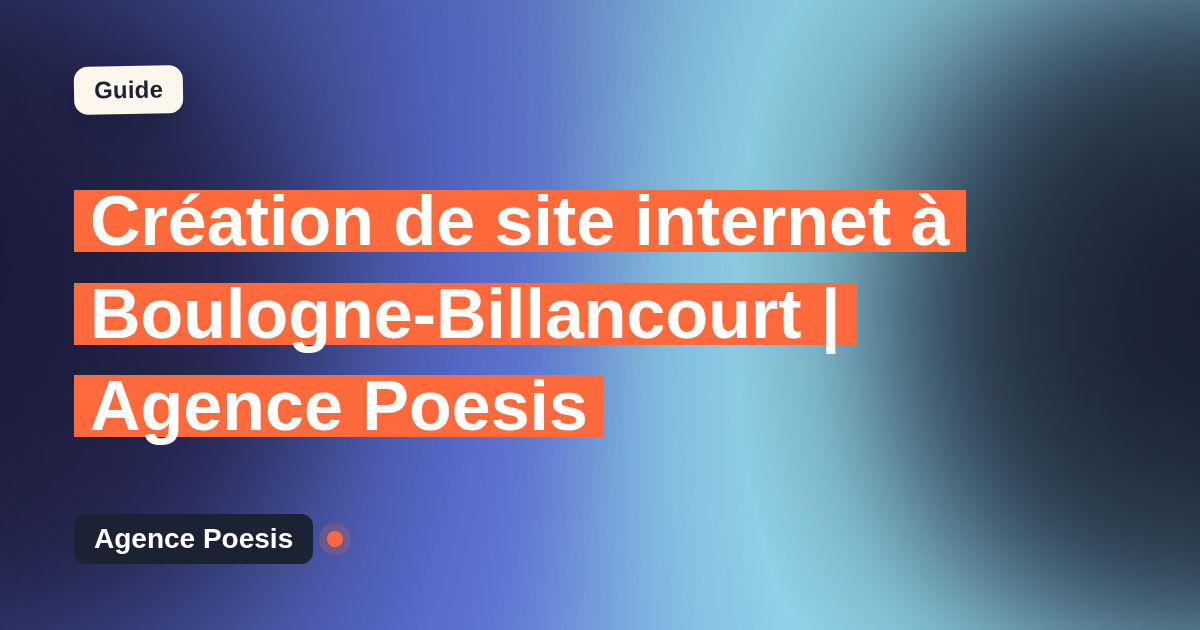 Création de site internet à Boulogne-Billancourt | Agence Poesis