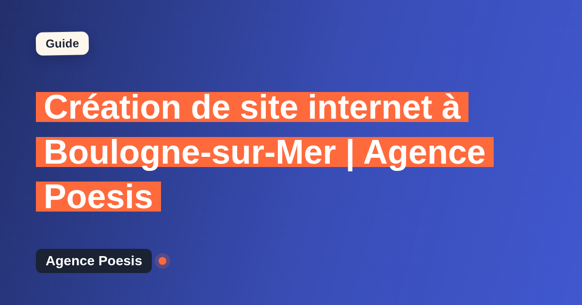 Création de site internet à Boulogne-sur-Mer | Agence Poesis