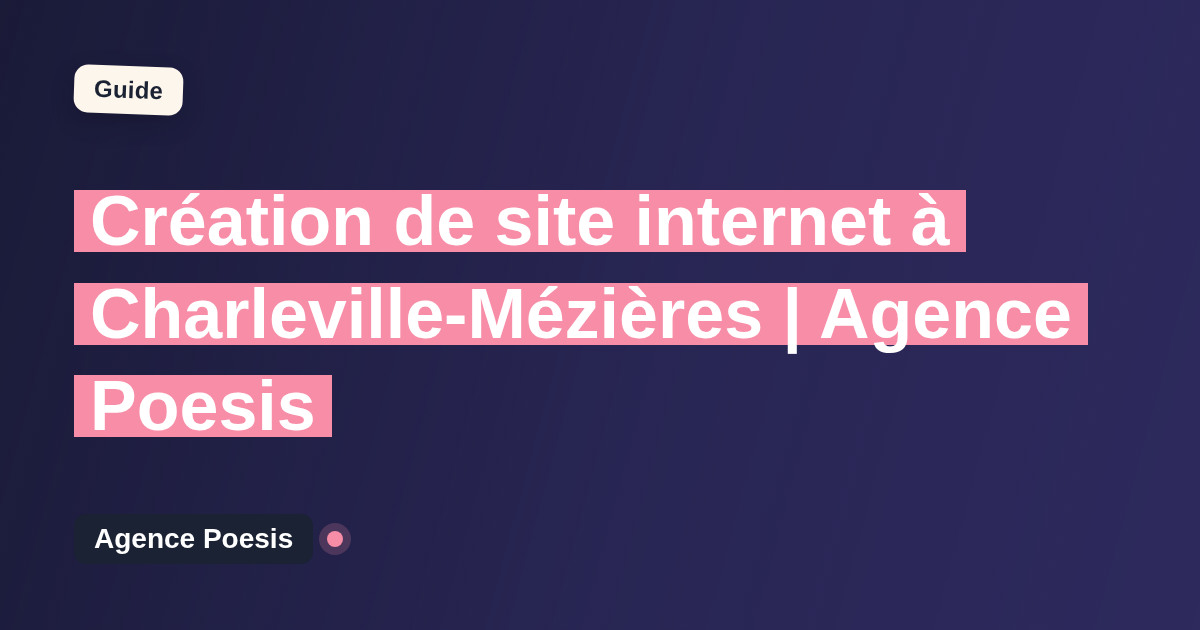 Création de site internet à Charleville-Mézières | Agence Poesis
