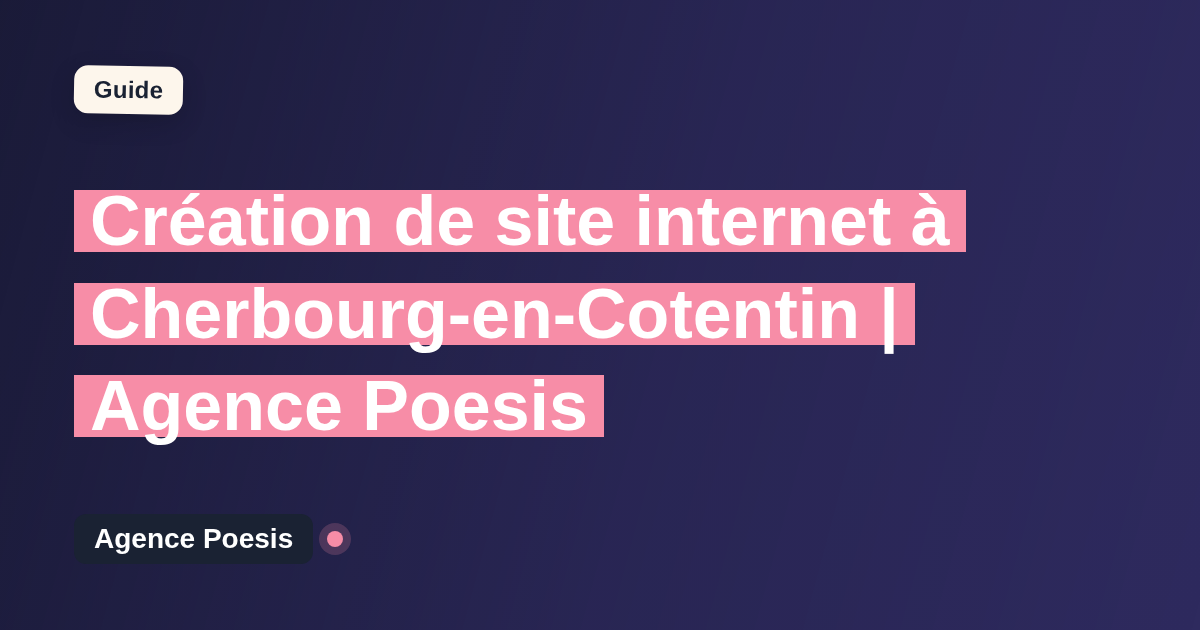 Création de site internet à Cherbourg-en-Cotentin | Agence Poesis