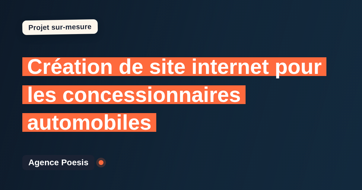 Création de site internet pour les concessionnaires automobiles : sur-mesure et sans dépendance