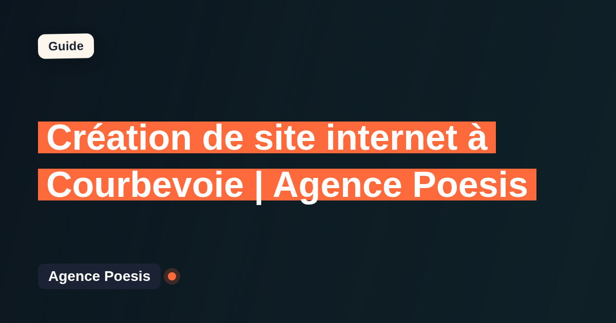 Création de site internet à Courbevoie | Agence Poesis
