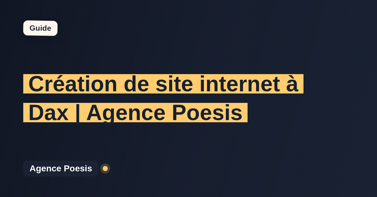 Création de site internet à Dax | Agence Poesis