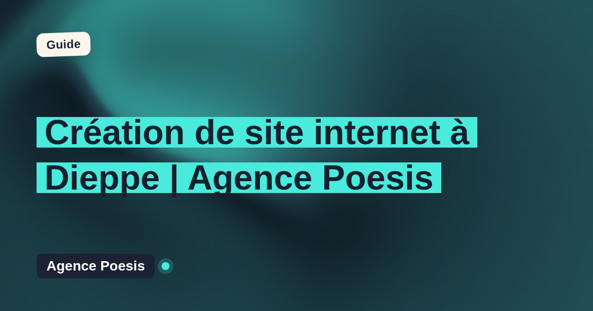 Création de site internet à Dieppe | Agence Poesis