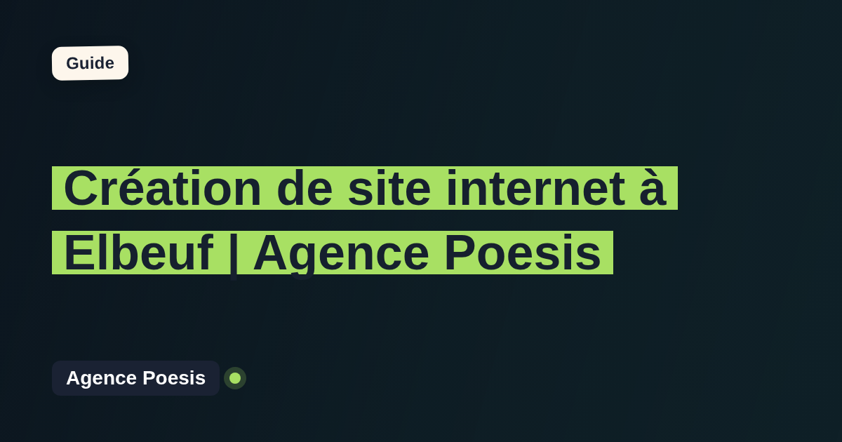 Création de site internet à Elbeuf | Agence Poesis